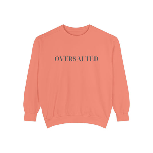OVERSALTED Oversized Unisex Garment-Dyed Sweatshirt - Cozy Casual Wear, Trendy Street Style, Perfect Gift for All Occasions, Lightweight Layering